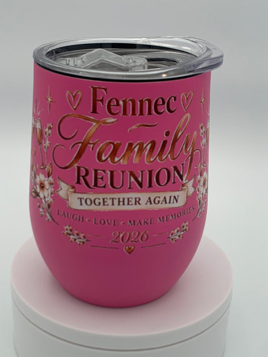 Personalized pink 12 oz wine tumbler featuring a floral Fennec Family Reunion design with “Together Again,” “Laugh • Love • Make Memories,” and 2026.